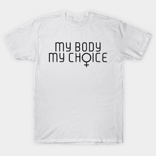 My Body My Choice T-Shirt